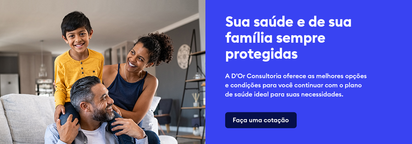 Sua saúde e de sua família sempre protegidas